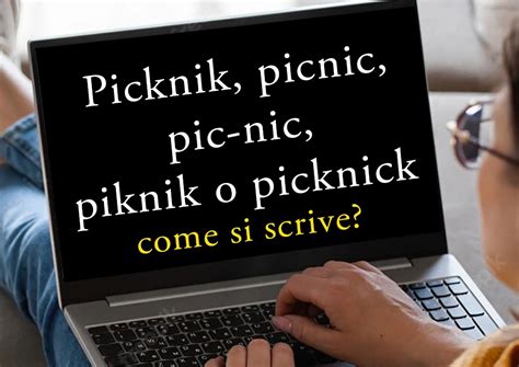 picnic come si scrive.
